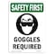 Signmission OSHA SAFETY FIRST Sign, Goggles Required W/ Symbol, 10in X 7in Rigid Plastic, 7" W, 10" H, Portrait OS-SF-P-710-V-11133 - alternate 1